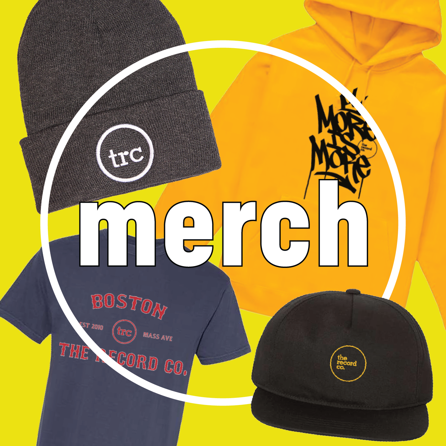 Yellow background with white circle and text that reads "Merch." Sweatshirt, t-shirt and hats are scattered in the background